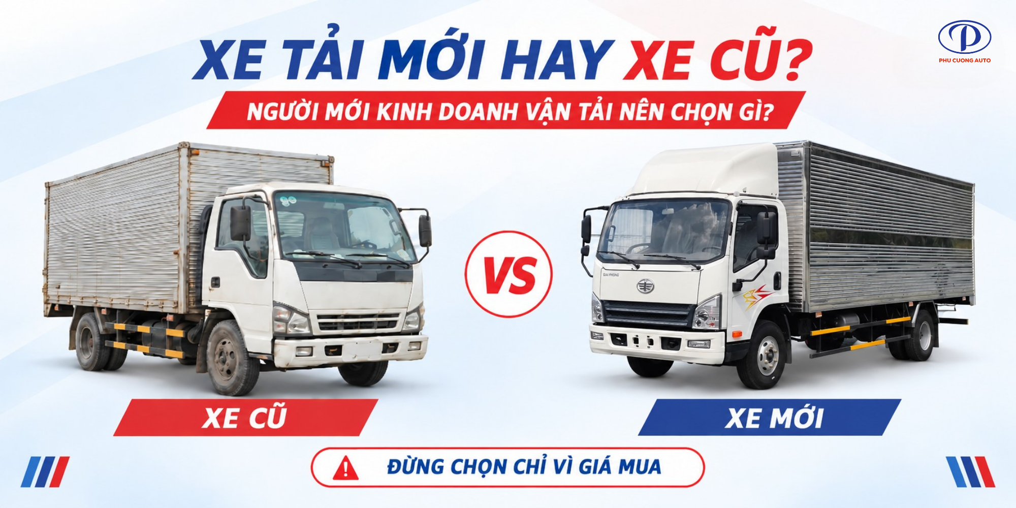 nên mua xe tải mới hay xe cũ