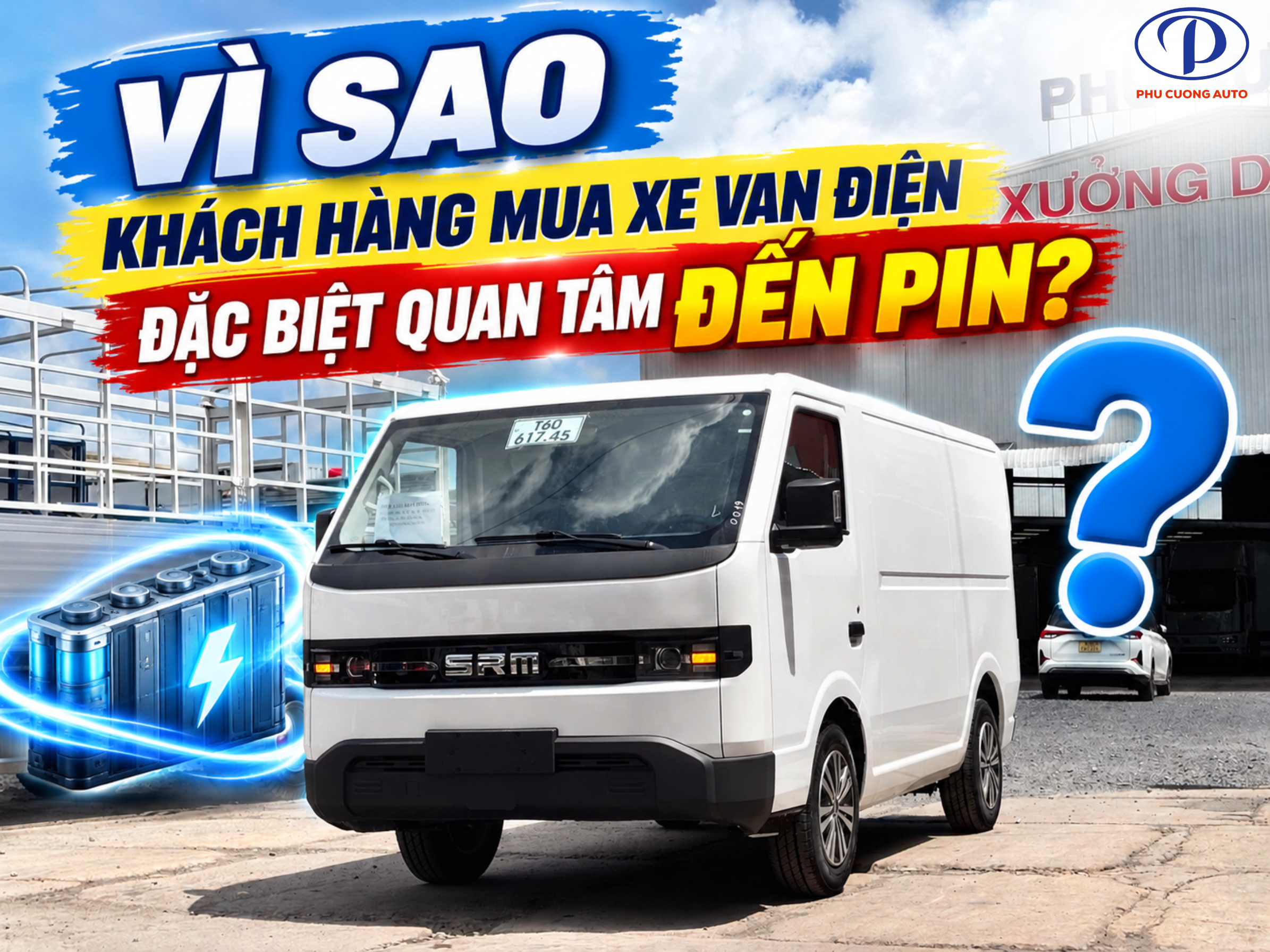 vì sao khách hàng mua xe tải van điện đặc biệt quan tâm đến pin